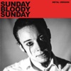 Sunday Bloody Sunday (Metal Version) - Single
