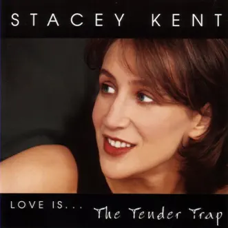 Zing! Went the Strings of My Heart (feat. Colin Oxley, David Newton, Jim Tomlinson, Simon Thorpe & Steve Brown) by Stacey Kent song reviws