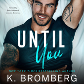 Until You: The Redemption Series, Book 1 (Unabridged) - K. Bromberg