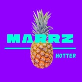 MARRZ - Hotter