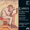 Stream & download Lassus: St. Matthew Passion: Visitatio: Exsultet