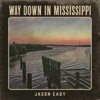 Way Down in Mississippi - Single, 2023
