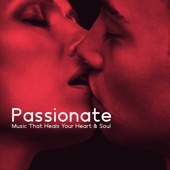 Passionate Music That Heals Your Heart & Soul artwork