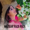 Mazigar Raza Raza - Single