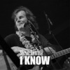 I Know - Single