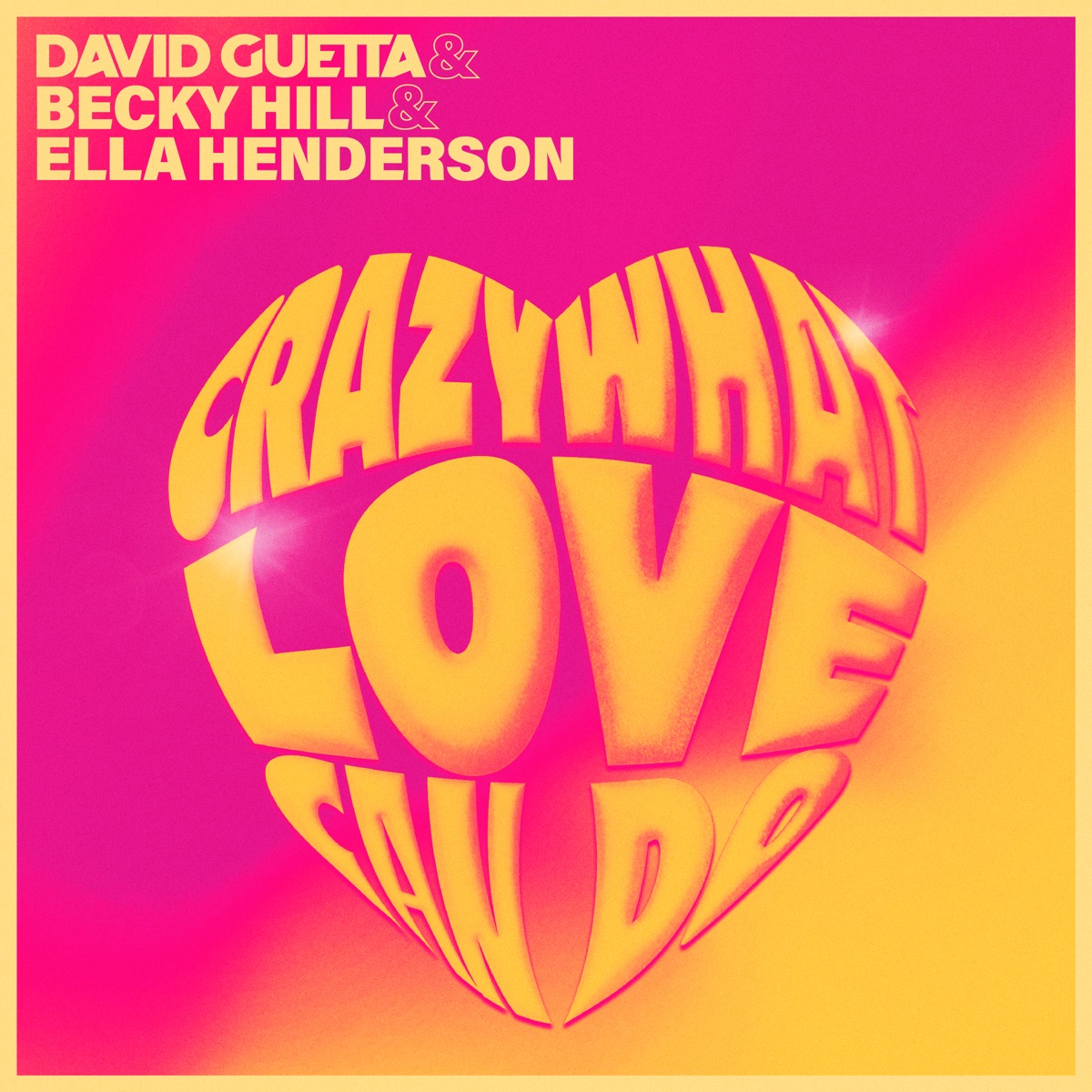 David Guetta, Becky Hill & Ella Henderson - Crazy What Love Can Do - Single