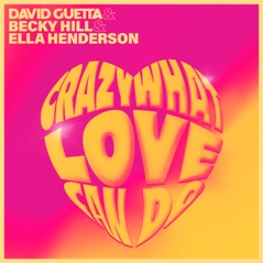 Crazy What Love Can Do - Single