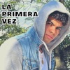 La Primera Vez - Single