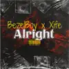 Stream & download Alright (feat. BezelBoy) - Single