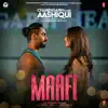 Stream & download Maafi (From "Chandigarh Kare Aashiqui") - Single