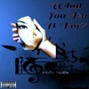 What You Do It For - Single