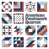 American Patchwork Quartet - Wayfaring Stranger