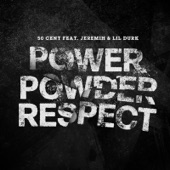 50 Cent - Power Powder Respect (feat. Lil Durk & Jeremih)