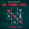 We Found Love - Single