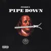 Pipe Down (feat. Lil Candy Paint) - Single album lyrics, reviews, download