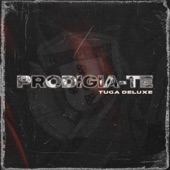 PRODIGIA-TE (Tuga Deluxe) artwork