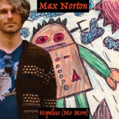 Max Norton - Hopeless (No More)
