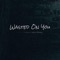 Wasted On You (feat. Wesley Morgan) - Wallen Walker lyrics