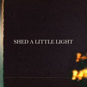 Shed a Little Light artwork