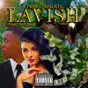 Lavish - Single album lyrics, reviews, download