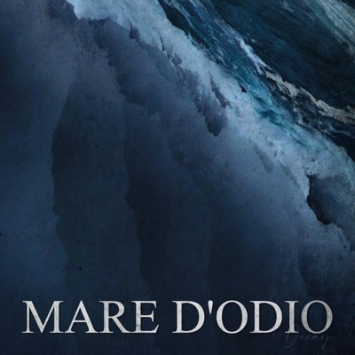 Mare d'odio - Decay