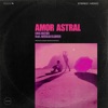 Amor Astral (feat. Natalia Clavier) - Single