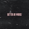 Picture the Scene - Better Or Worse