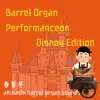 Barrel Organ Performance: Disny Edition album lyrics, reviews, download