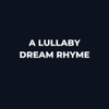 A Lullaby Dream Rhyme