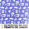 Stream & download Tempo de Amor (feat. Seu Jorge) - Single