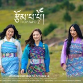 Tshering Yangdon - Tsompapo2 (feat. Sonam choki & Lha Dorji)