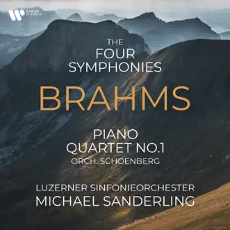 Brahms: Symphonies Nos. 1-4 & Piano Quartet No. 1 (Orch. Schoenberg) by Michael Sanderling & Luzerner Sinfonieorchester album reviews, ratings, credits