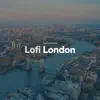 Lofi London album lyrics, reviews, download