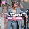 Wie Wat Waar Waarom - Single