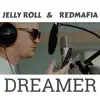 Stream & download Dreamer (feat. Jelly Roll) - Single