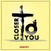 Closer To You album lyrics, reviews, download