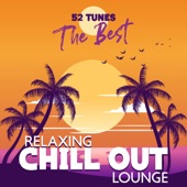 52 Tunes the Best Relaxing Chill Out Lounge: Royalty Free Music Ambient Compilation 2023 artwork