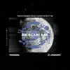 Stream & download Rescue Me (feat. J R) - Single