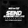 Send Someone You Love (feat. Good Deedz & Flint Stone) - Single album lyrics, reviews, download