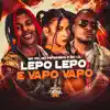 Stream & download Lepo Lepo e Vapo Vapo - Single