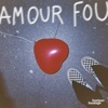 Amour Fou - Single