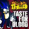 Taste For Blood (Friday Night Funkin': Tails Gets Trolled) (feat. Hooda the Antagonist) - Single album lyrics, reviews, download