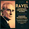 Ravel: Complete Orchestral Works by Manuel Rosenthal album lyrics, reviews, download