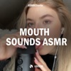 Mouth Sounds ASMR - EP