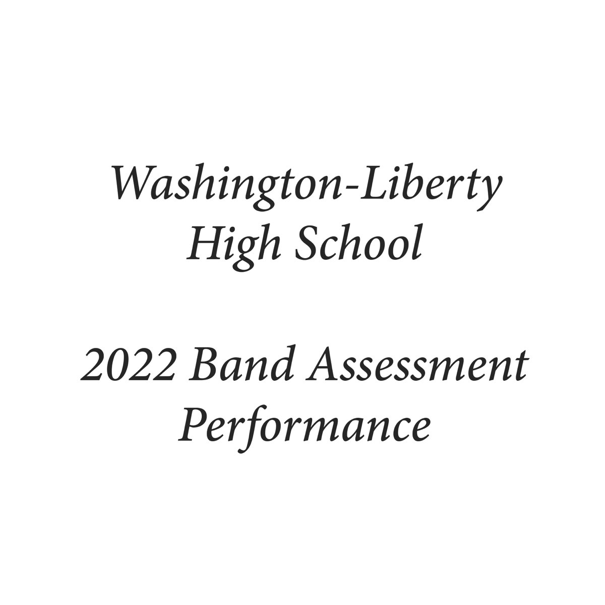 ‎WashingtonLiberty High School 2022 Band Assessment Performance EP