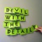 Devil with the Details - James Droll lyrics