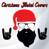 Christmas Metal Covers - Single album lyrics, reviews, download