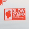 Blow Ya Mind (Maurice West Remix) - Single