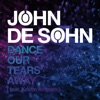 John De Sohn - Dance Our Tears Away (feat. Kristin Amparo) [Radio Edit]
