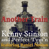 Kenny Stinson & Perfect Tym'n - Another Train